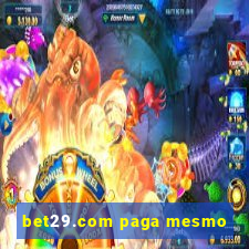 bet29.com paga mesmo